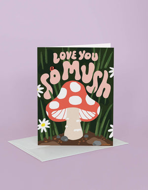 Love You So Mush Greeting Card