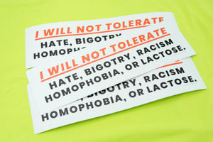I Will Not Tolerate Bumper Sticker