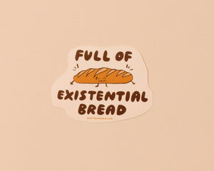 Existential Bread Vinyl Sticker