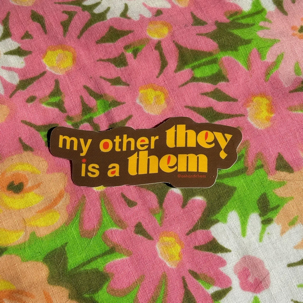 My Other They Is A Them Sticker