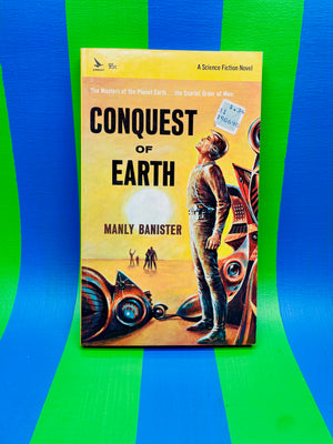 Conquest of Earth by Manly Banister