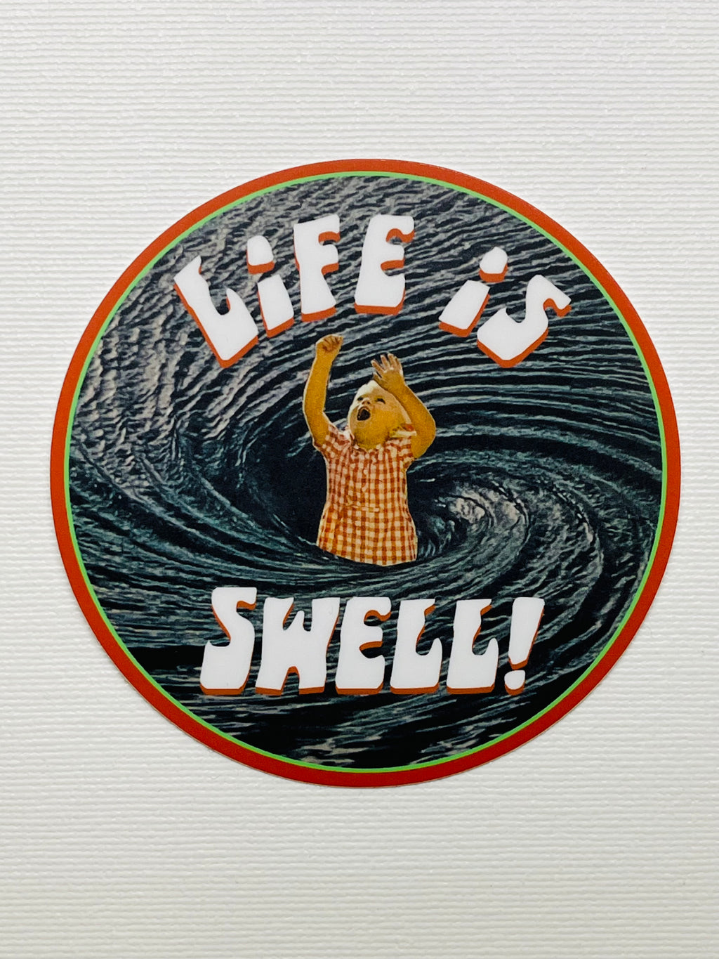 Life is Swell! Vinyl Sicker