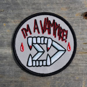 I’m a Vampire! Embroidered Patch
