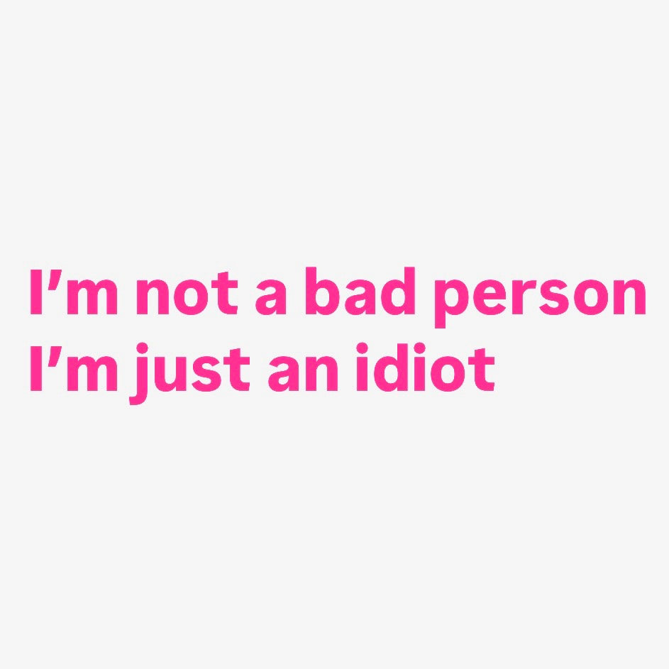 Not A Bad Person Sticker