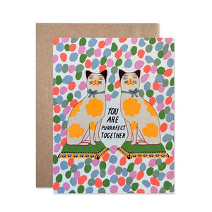 You Are Purrrfect Together Card