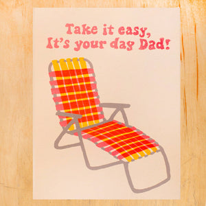 Take It Easy, It's Your Day Dad Card