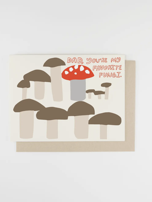 Dad You're A Fungi Card