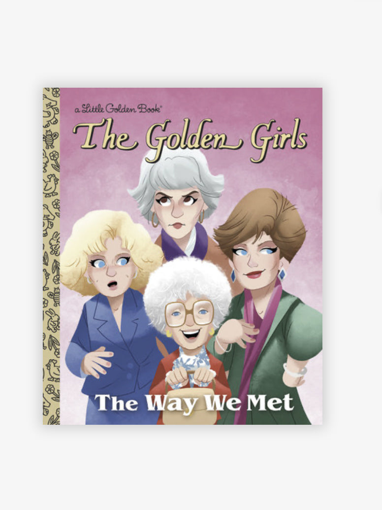 My Little Golden Book About The Golden Girls