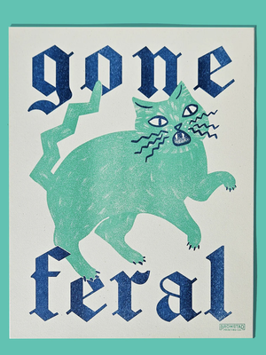 Gone Feral Print