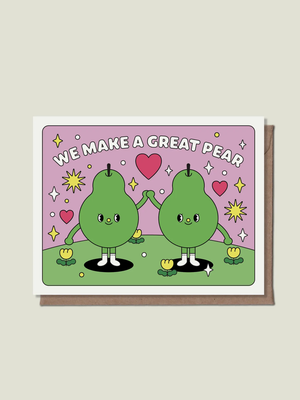 We Make A Great Pair Card