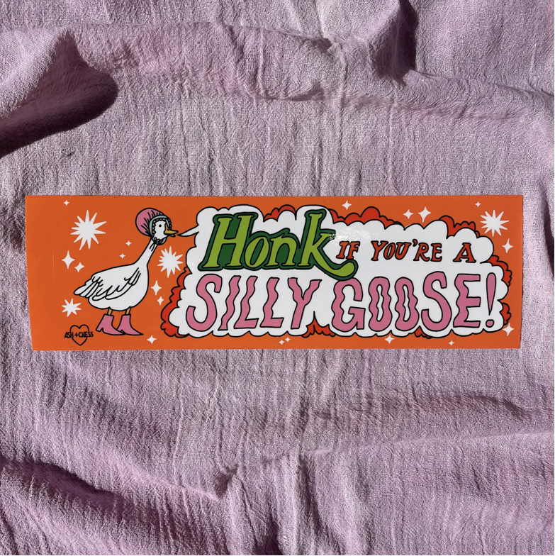 Honk If You're A Silly Goose Bumper Sticker