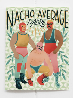 Nacho Average Padre Card