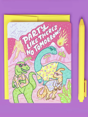 Party Like There's No Tomorrow Dinosaur Birthday Card