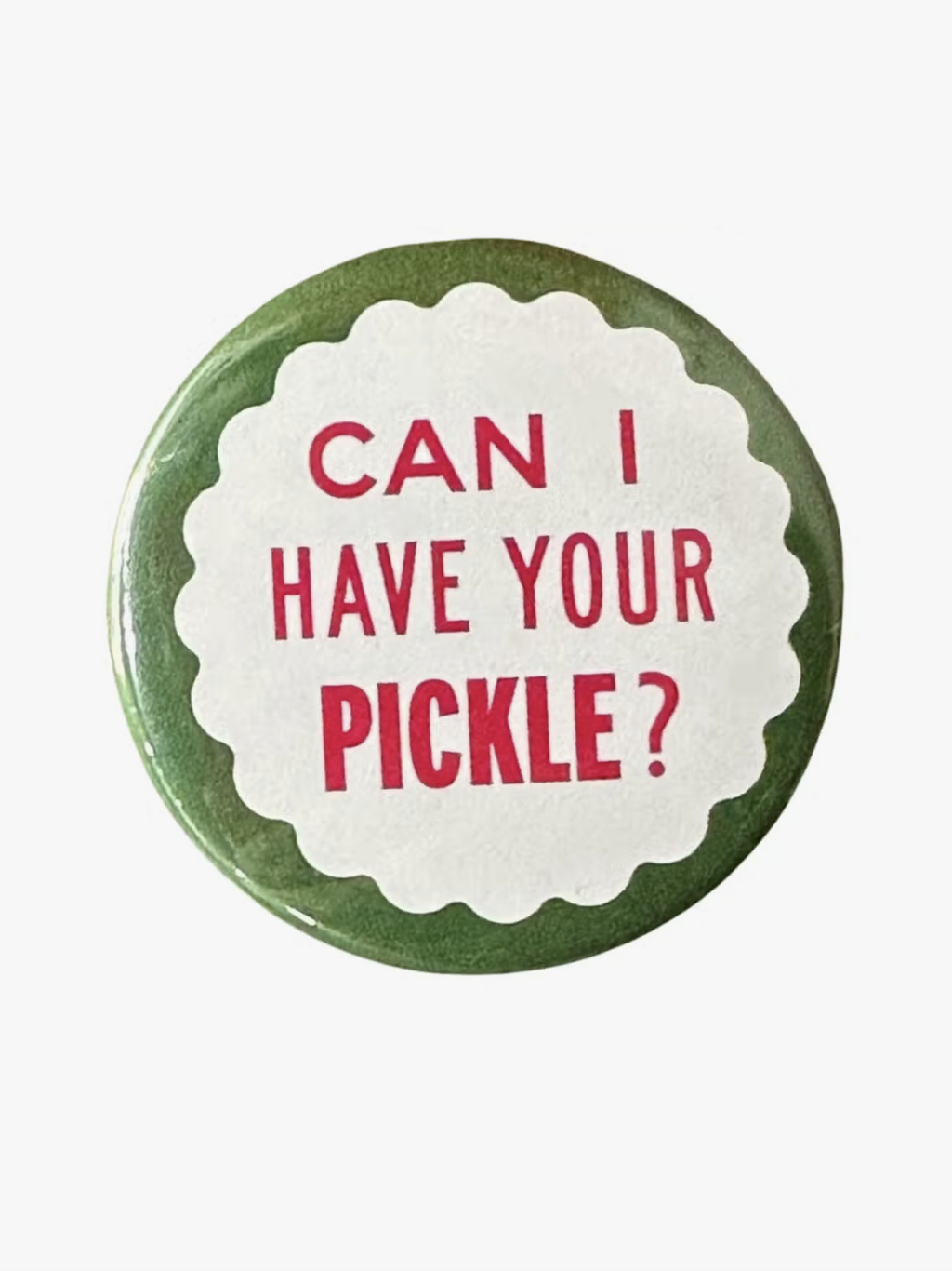 Can I Have Your Pickle Button