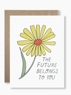 The Future Belongs To You Card