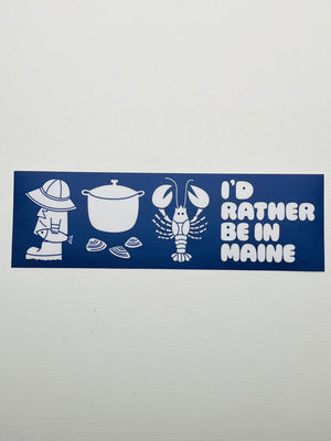 I’d Rather Be In Maine Sticker