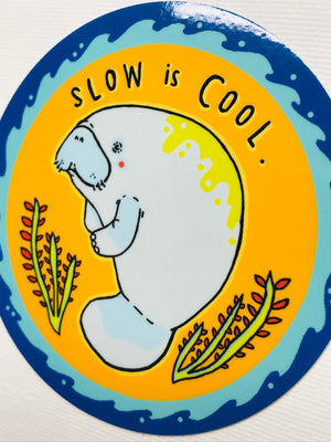 Slow is Cool Sticker