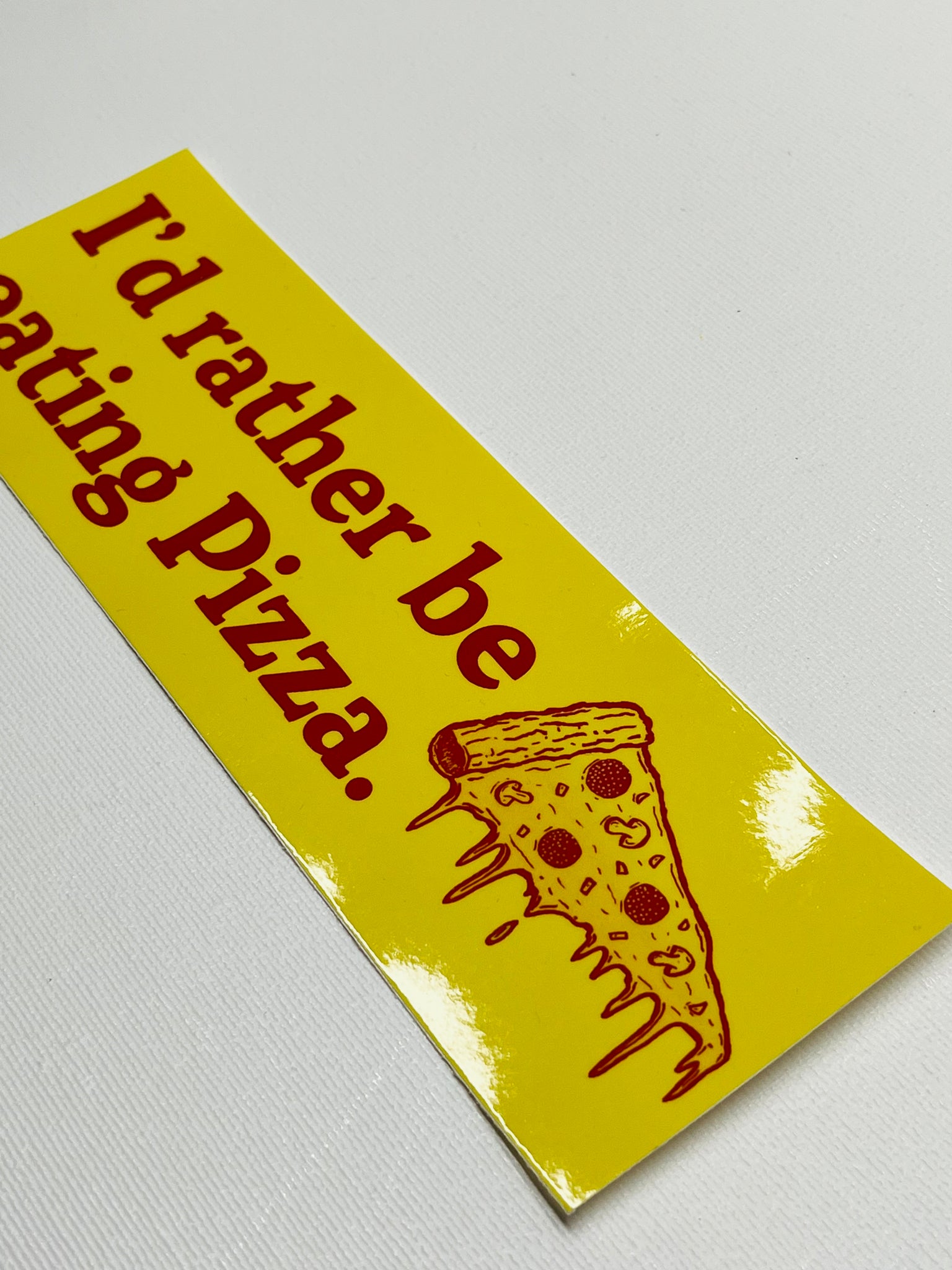 I’d Rather Be Eating Pizza Sticker
