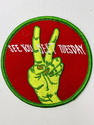 See You Next Tuesday Embroidered Patch