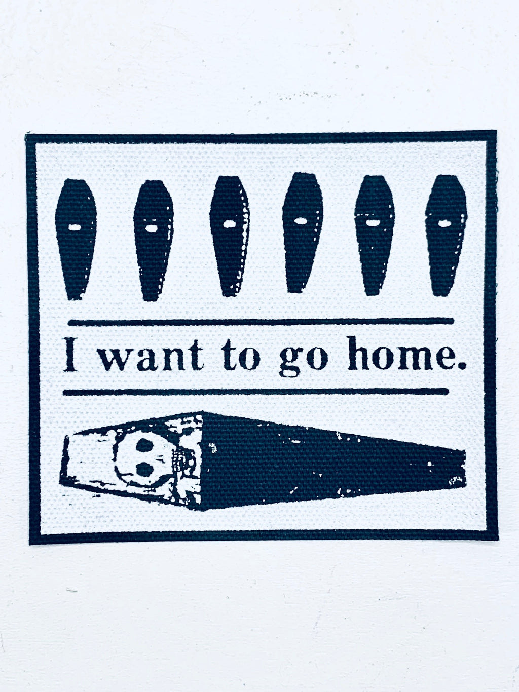 I Want To Go Home Canvas Patch on BLACK CANVAS