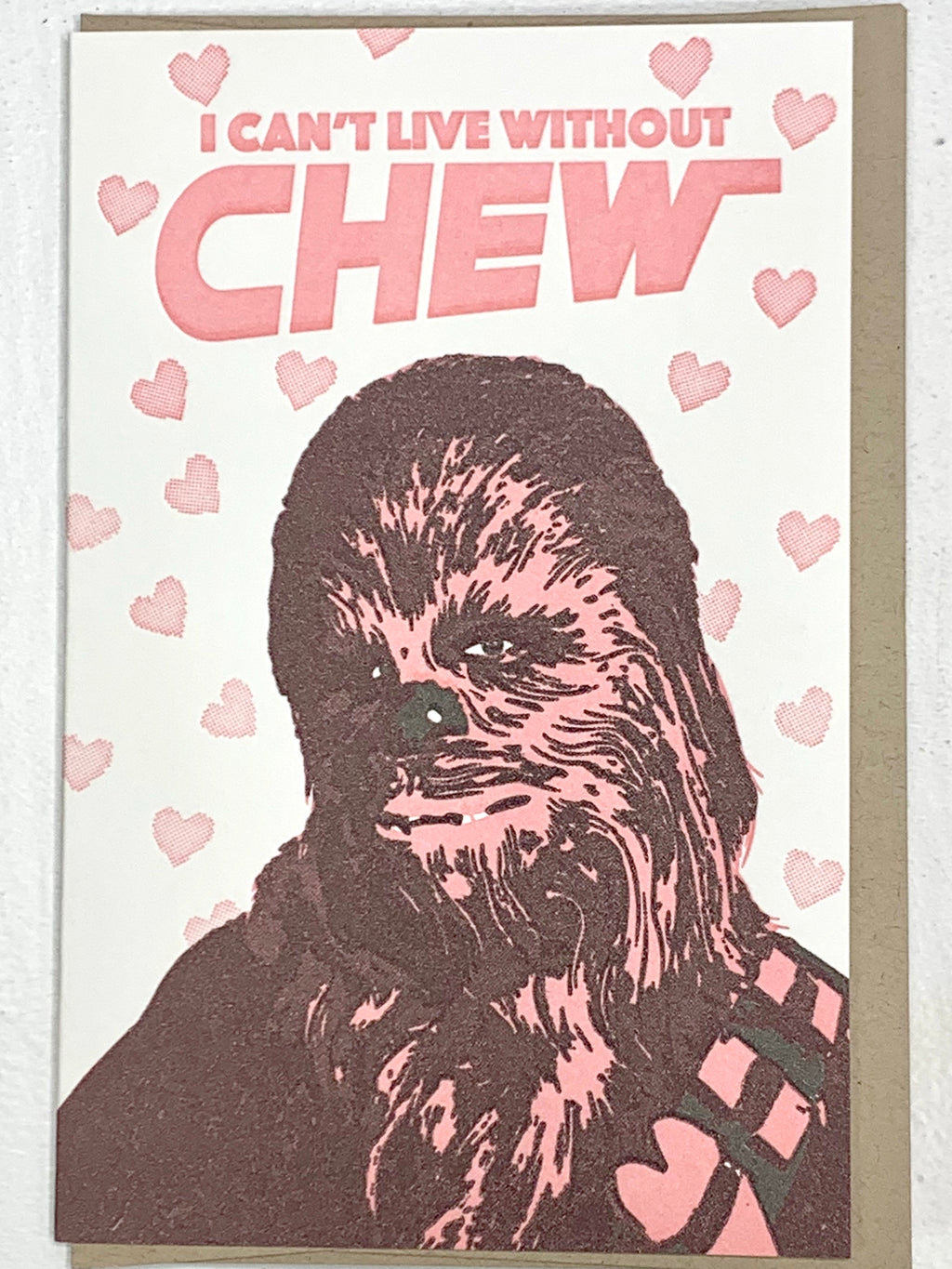 I Can’t Live Without Chew Card