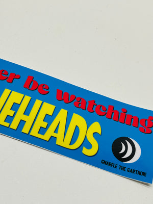 I’d Rather Be Watching Coneheads Sticker
