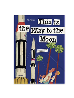 This is the Way to the Moon