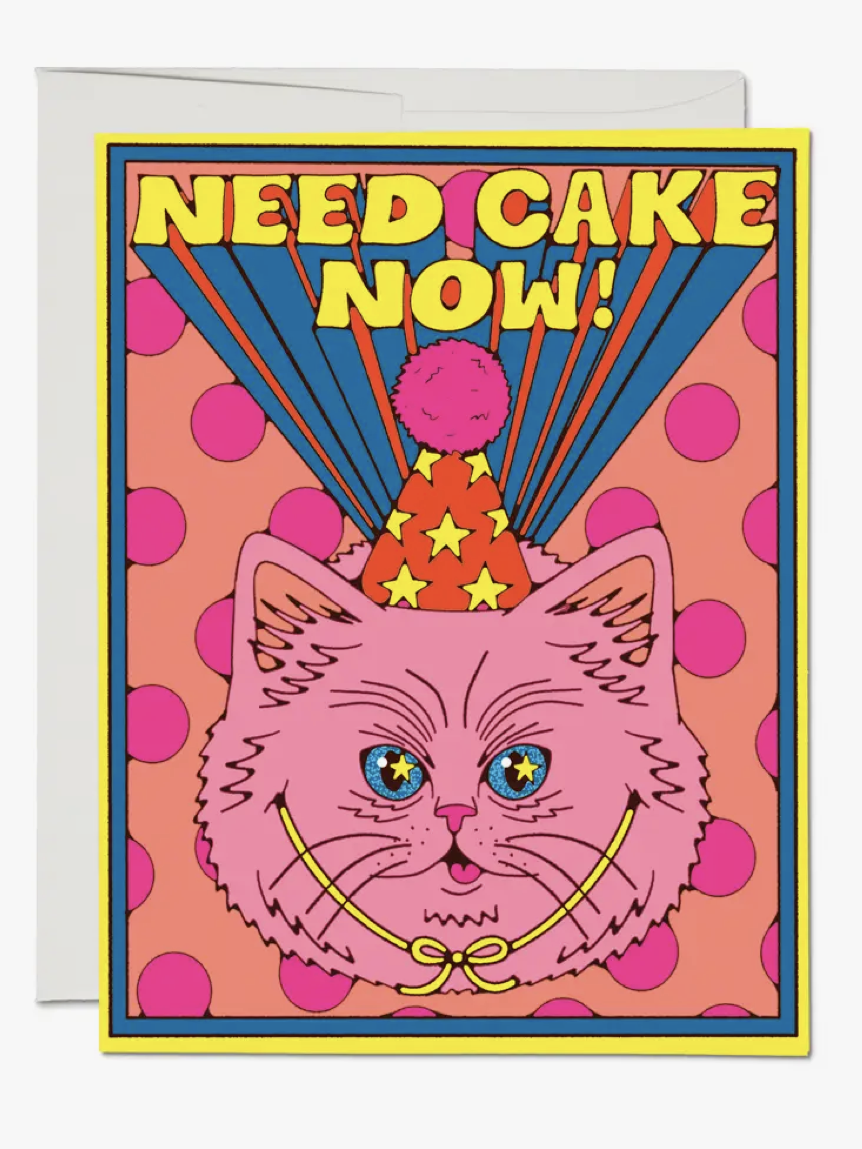 Need Cake Now Birthday Card