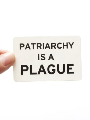 Patriarchy Is A Plague Sticker