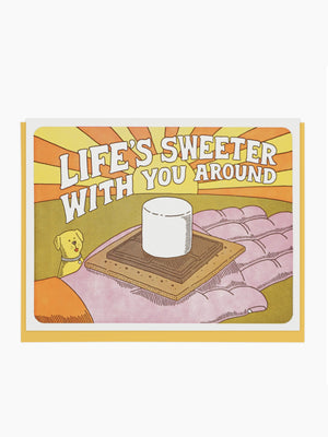 Life Is Sweeter With You Around Card