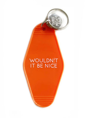 Wouldn't It Be Nice Keychain